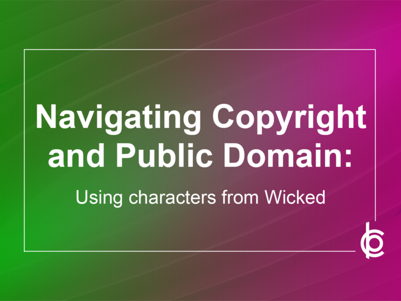 Wicked, Copyright and Public Domain